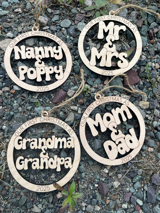 Personalized “Our First Christmas As” Wooden Ornament – Nanny & Poppy, Mom & Dad, Grandma & Grandpa, or Mr. & Mrs.