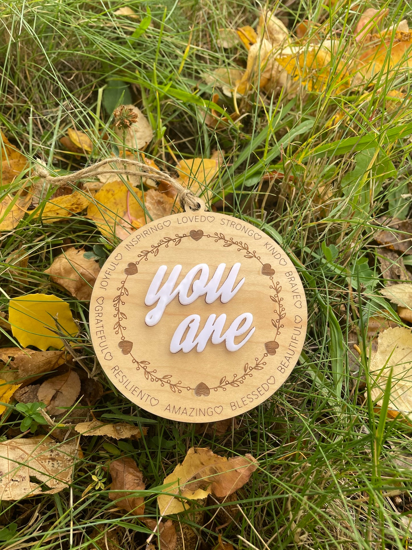 You Are – Inspirational Wooden Ornament