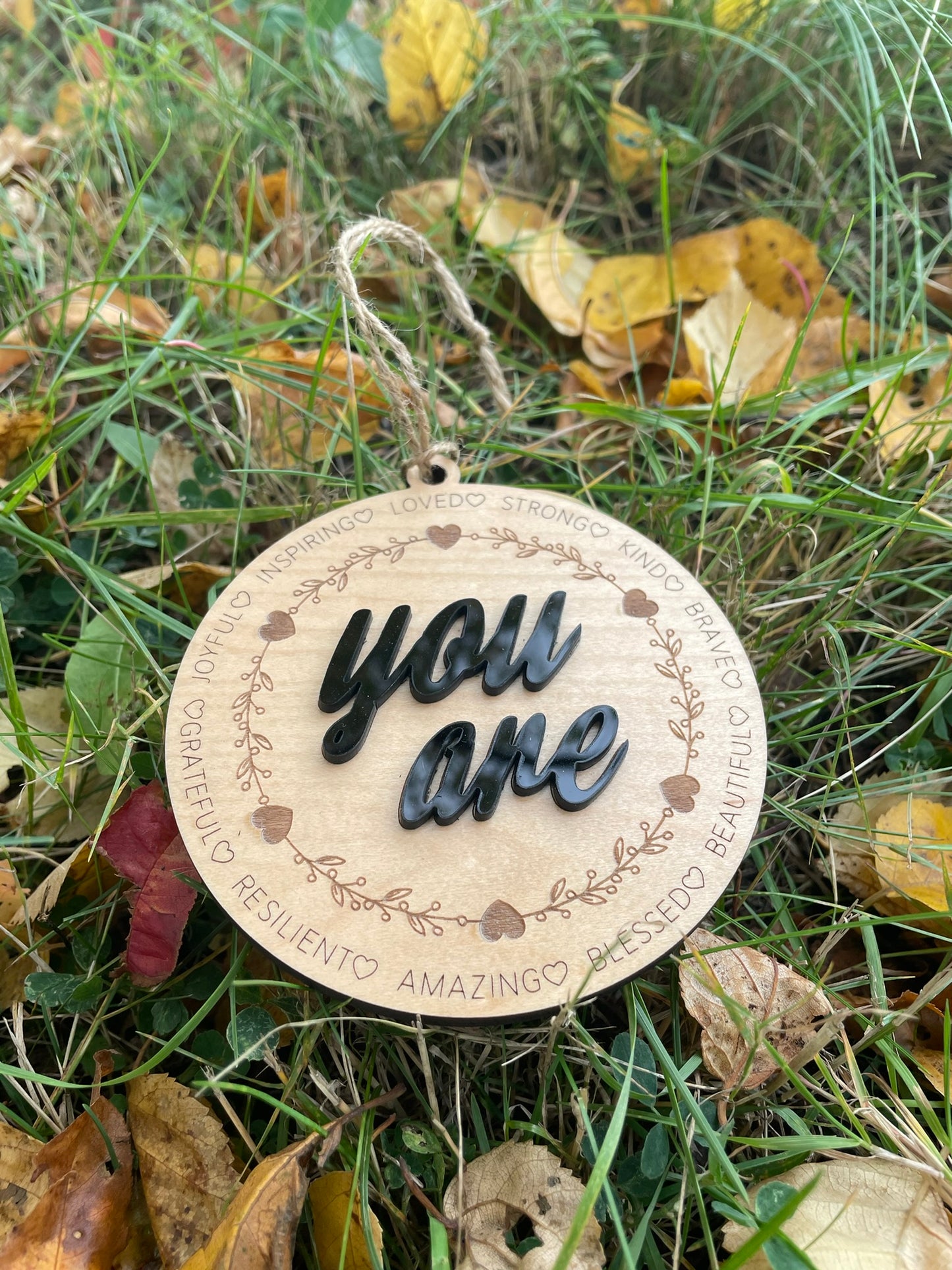 You Are – Inspirational Wooden Ornament