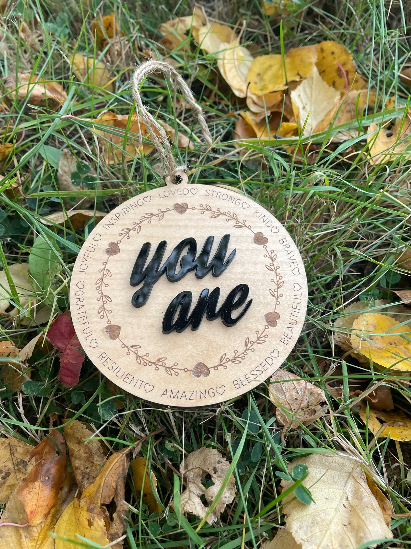 You Are – Inspirational Wooden Ornament