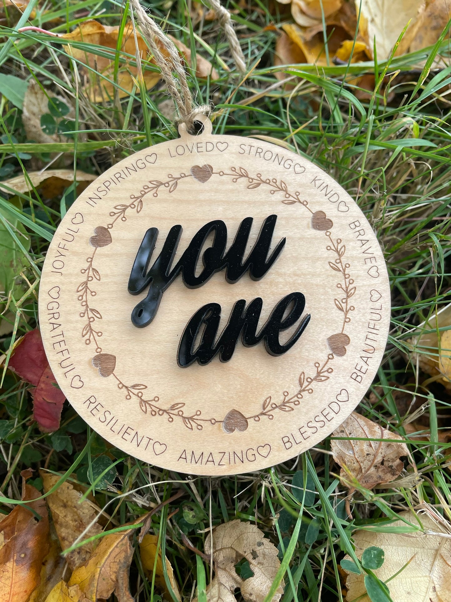 You Are – Inspirational Wooden Ornament