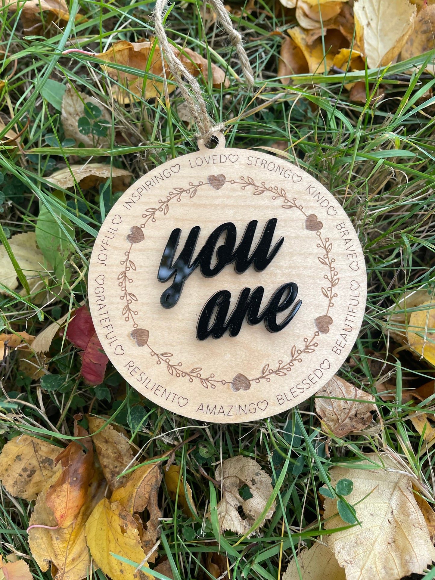 You Are – Inspirational Wooden Ornament