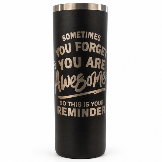 You Are Awesome Inspirational Engraved Tumbler