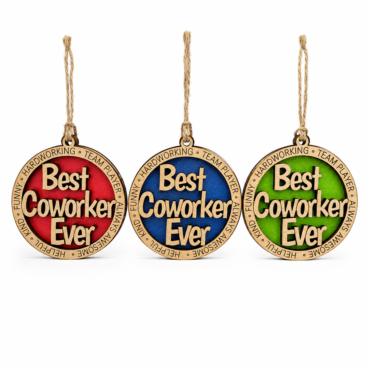 Best Coworker Ever Wooden Ornament – Handmade Workplace Gift