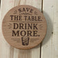 Funny Wooden Drink Coaster – 3.5" Laser Engraved Hardwood Coaster