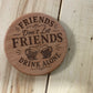 Funny Wooden Drink Coaster – 3.5" Laser Engraved Hardwood Coaster