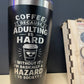 Coffee Because Adulting Is Hard – Engraved Insulated Tumbler
