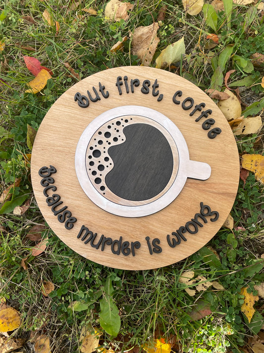But First Coffee - Wall Sign